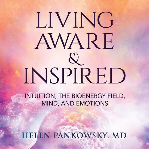 Living Aware & Inspired, Helen Pankowsky