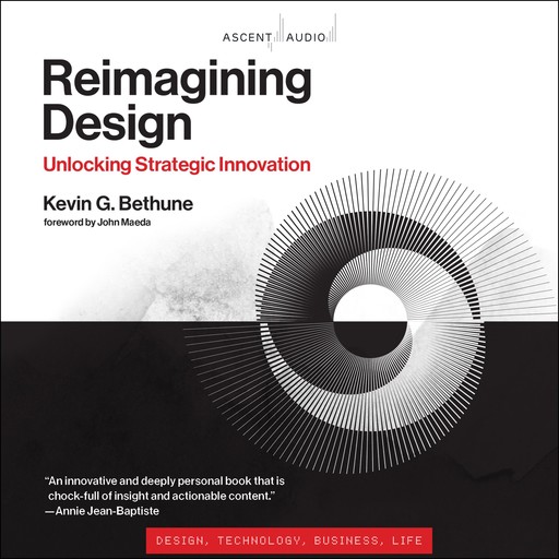 Reimagining Design, John Maeda, Kevin G. Bethune
