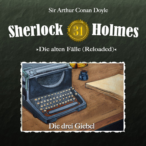 Sherlock Holmes, Die alten Fälle (Reloaded), Fall 31: Die drei Giebel, Arthur Conan Doyle