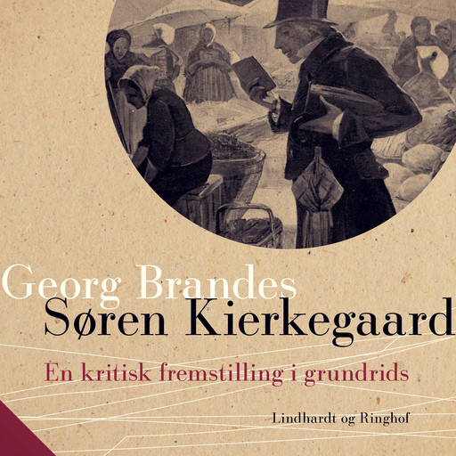 Søren Kierkegaard. En kritisk fremstilling i grundrids, Georg Brandes