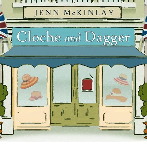 Cloche and Dagger, Jenn McKinlay