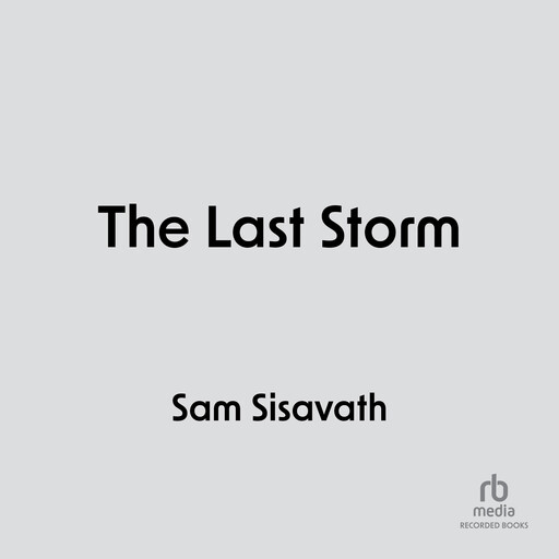 The Last Storm, Sam Sisavath