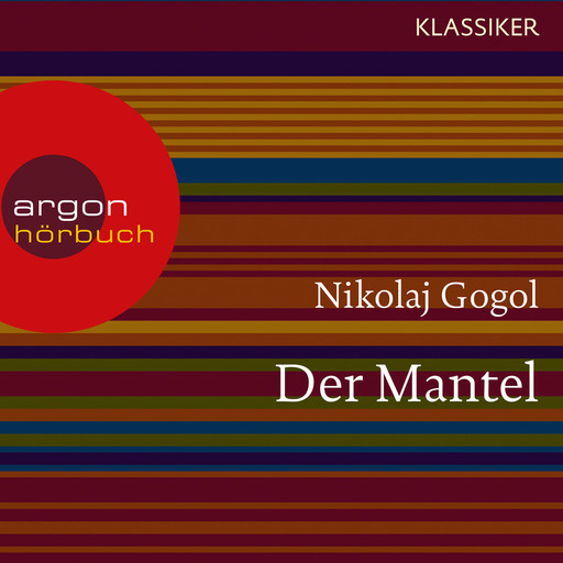 Der Mantel (Ungekürzte Lesung), Nikolaus Gogol