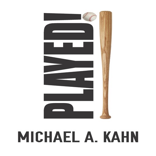 Played!, Michael A. Kahn