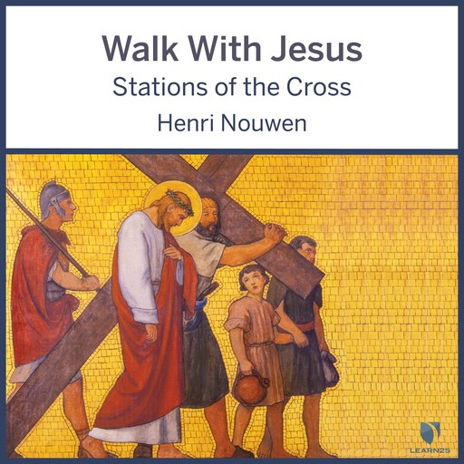 Walk With Jesus: Stations of the Cross, Henri Nouwen