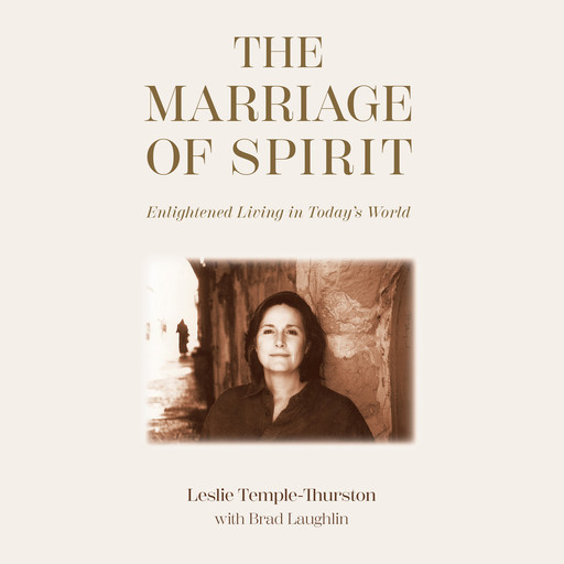 The Marriage of Spirit, Leslie Temple-Thurston, Brad Laughlin