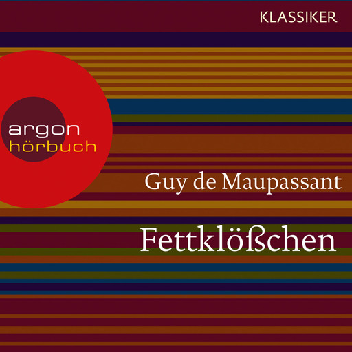 Fettklößchen (Ungekürzte Lesung), Guy de Maupassant