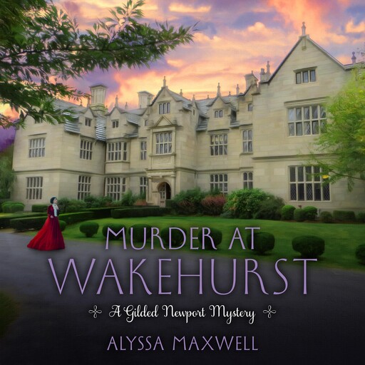 Murder at Wakehurst, Alyssa Maxwell