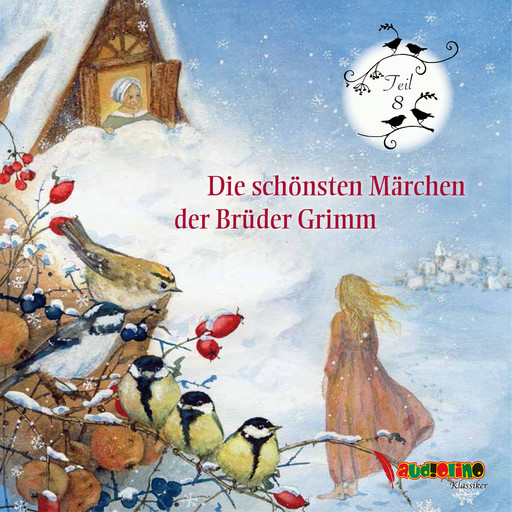 Die schönsten Märchen der Brüder Grimm, Teil 8, Teil 8, Wilhelm Grimm, Jakob Ludwig Karl Grimm