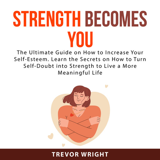 Strength Becomes You, Trevor Wright