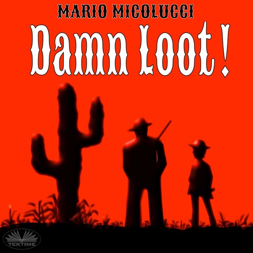 Damn Loot!, Mario Micolucci