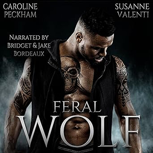 Feral Wolf, Caroline Peckham, Susanne Valenti