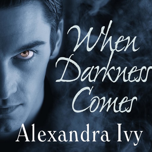 When Darkness Comes, Alexandra Ivy