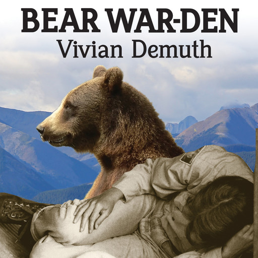 Bear War-den (Unabridged), Vivian Demuth