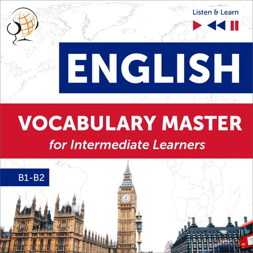 English Vocabulary Master for Intermediate Learners - Listen & Learn (Proficiency Level B1-B2), Dorota Guzik