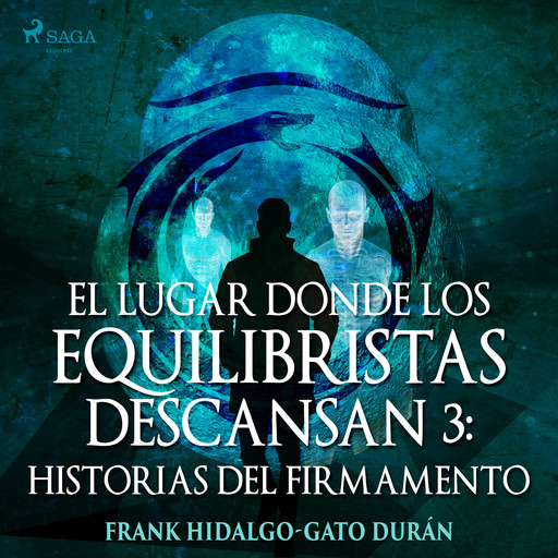 El lugar donde los equilibristas descansan III: Historias del firmamento, Frank Hidalgo-Gato Durán