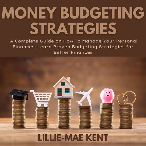 Money Budgeting Strategies, Lillie-Mae Kent
