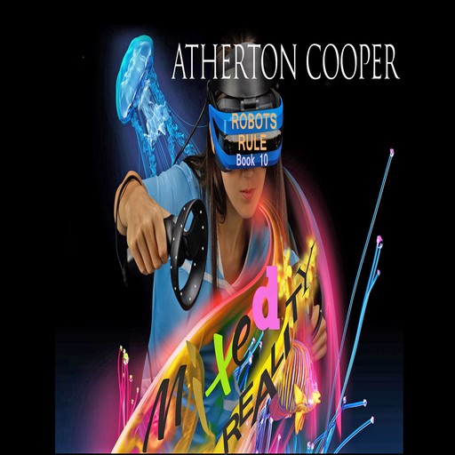 Mixed Reality, Atherton Cooper