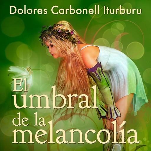 El umbral de la melancolía, Dolores Carbonell Iturburu