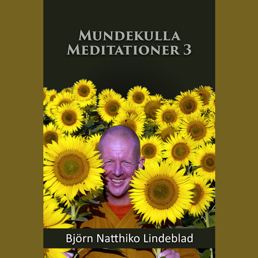 Mundekulla Meditationer 3, Björn Natthiko Lindeblad