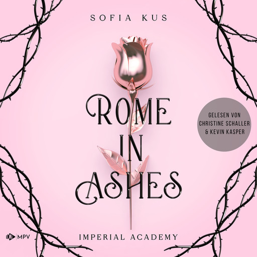 Rome in Ashes - Imperial Academy, Buch 1 (ungekürzt), Sofia Kus