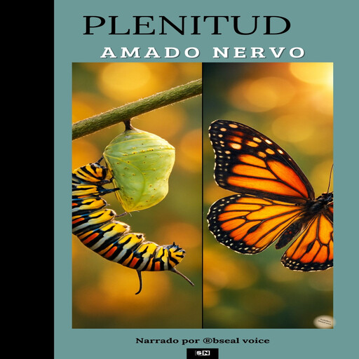 PLENITUD, Amado Nervo