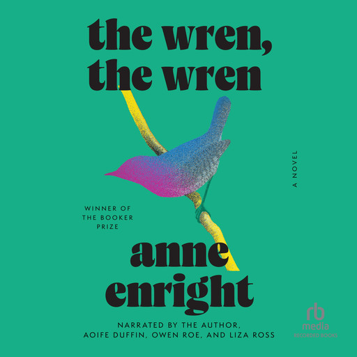 The Wren, the Wren, Anne Enright