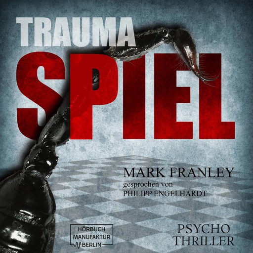 Traumaspiel - Lewis Schneider, Band 1 (ungekürzt), Mark Franley