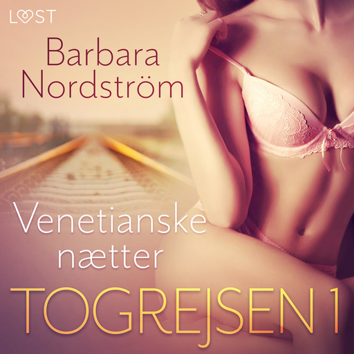 Togrejsen 1 - Venetianske nætter, Barbara Nordström