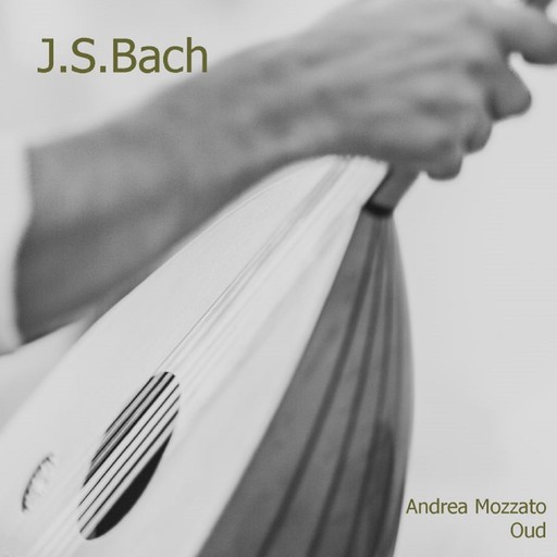 Bach Oud - Vol. 1, Andrea Mozzato