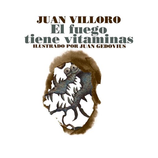 El fuego tiene vitaminas, Juan Villoro