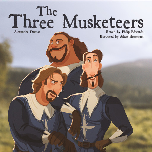 The Three Musketeers (Unabridged), Alexander Dumas, Philip Edwards