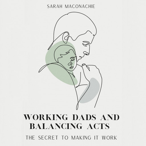 Working dads and balancing acts, David Taylor, Peter Clark, Peter Bennett, Rob Scott, ST, Chris Lloyd, Sarah Maconachie, Adrian Engel, Jason Frishman, Brad Raynor, Charlie Maughan, Rhys Maconachie, George Rologas, Thomas Batchelor, Douglas Veal, Rolfe Pike, Rowyn Bartlett, Barry Mone