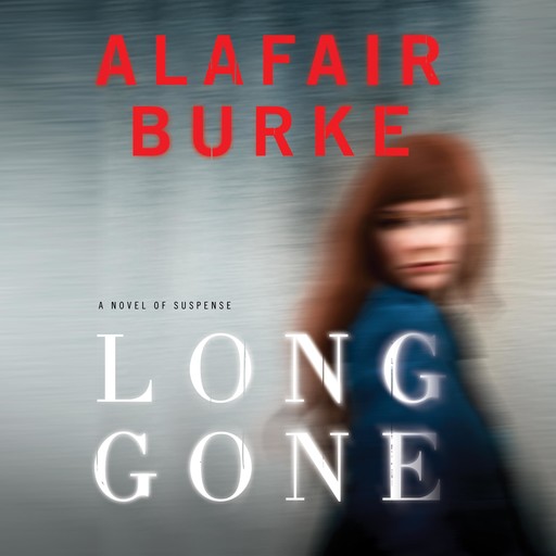 Long Gone, Alafair Burke