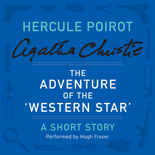 The Adventure of the ‘Western Star’, Agatha Christie