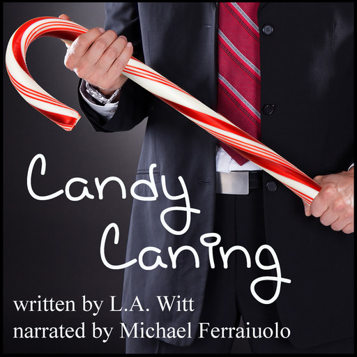 Candy Caning: A Kinky Holiday Story, L.A.Witt