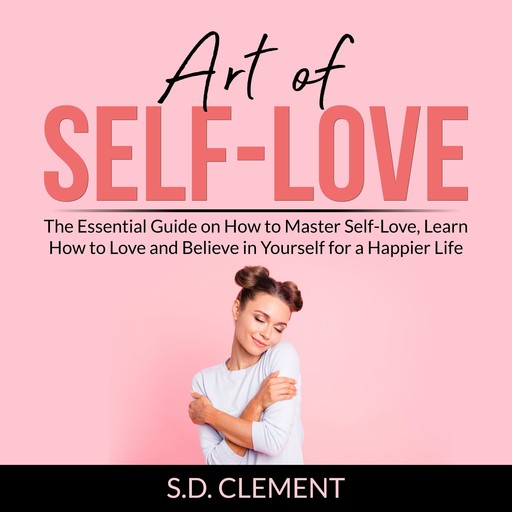 Art of Self-Love, S.D. Clement