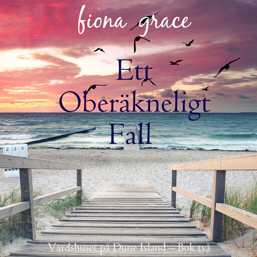 Ett oberäkneligt fall (Värdshuset på Dune Island – Bok två), Fiona Grace