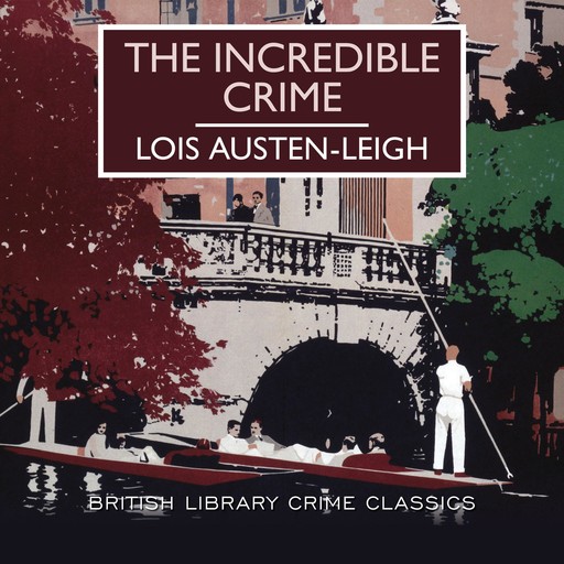 The Incredible Crime, Lois Austen-Leigh