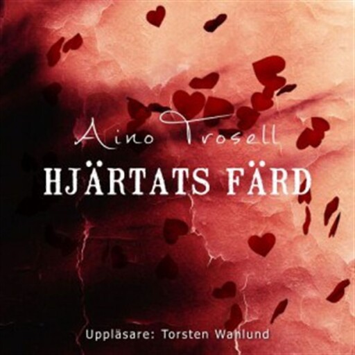 Hjärtats färd, Aino Trosell