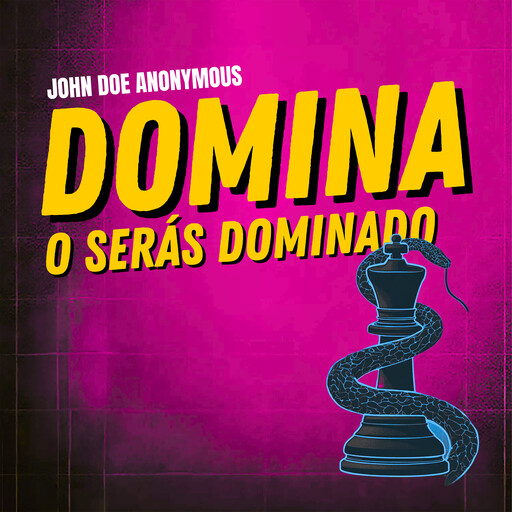 Domina o Serás Dominado, 