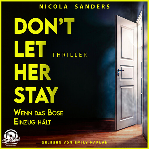 Don't Let Her Stay - Wenn das Böse Einzug hält (Ungekürzt), Nicola Sanders