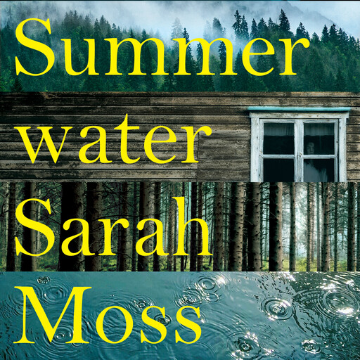 Summerwater, Sarah Moss