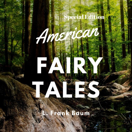 American Fairy Tales (Special Edition), L. Baum
