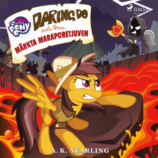 My Little Pony - Daring Do och den märkta Maraporetjuven, A.K. Yearling