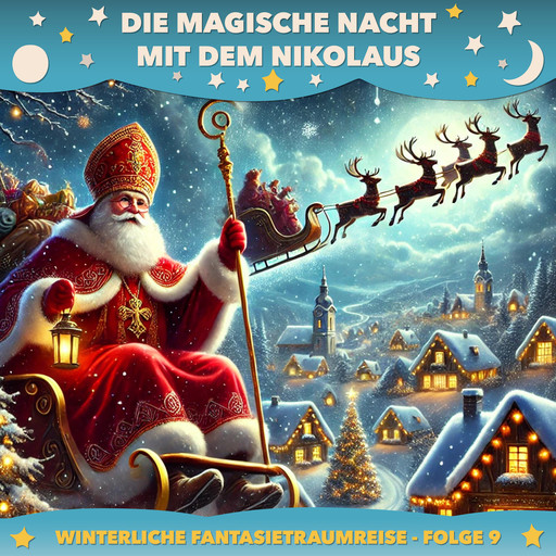 Winterliche Fantasietraumreisen, Folge 9: Die magische Nacht mit dem Nikolaus, Claudia Schröder