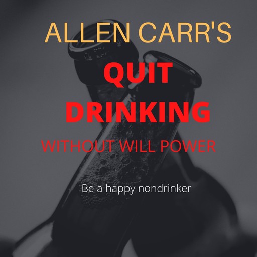 Allen Carr's Quit Drinking Without Willpower, Allen Carr