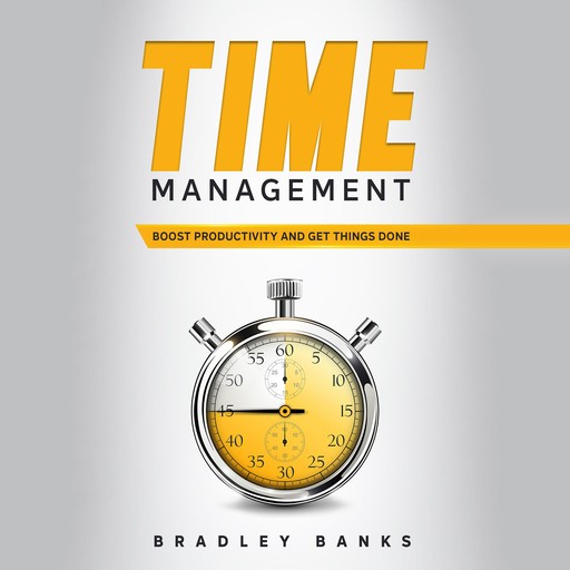 Time Management, Bradley Banks