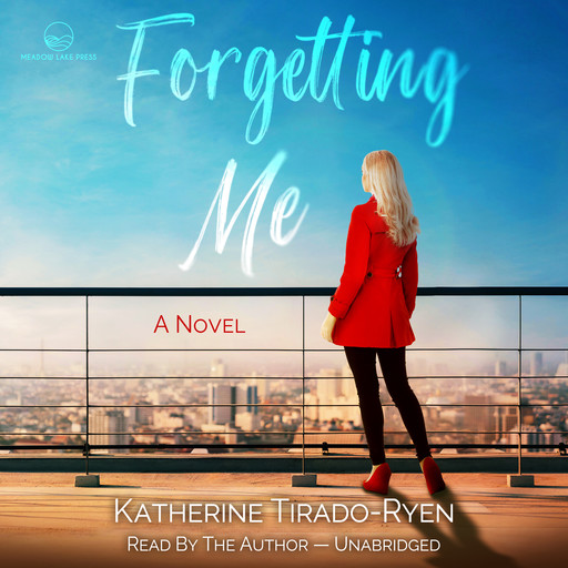 Forgetting Me, Katherine Tirado-Ryen
