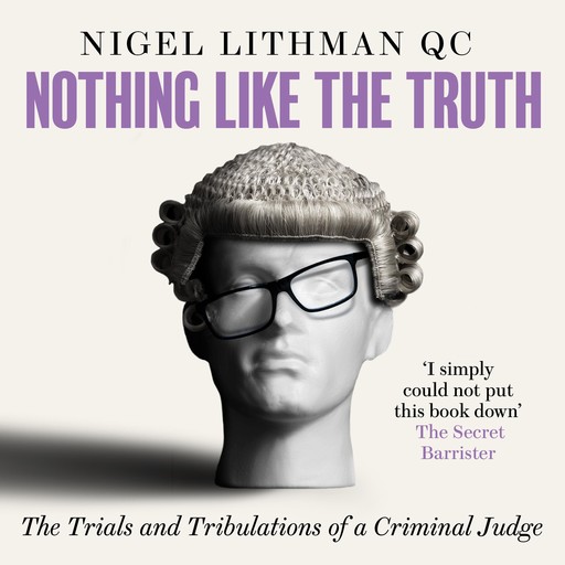Nothing Like the Truth, Nigel Lithman QC